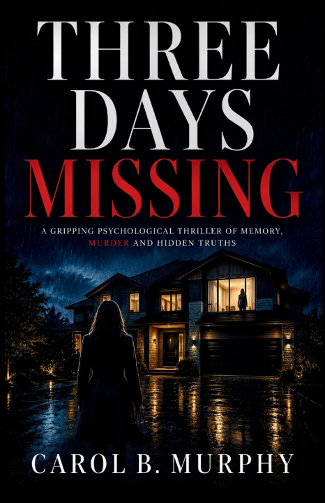 Βιβλίο Three Days Missing Carol B Murphy