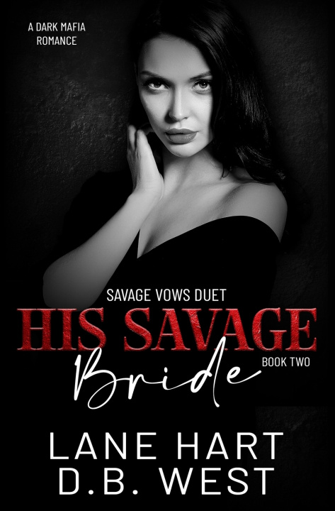 Książka His Savage Bride D.B. West