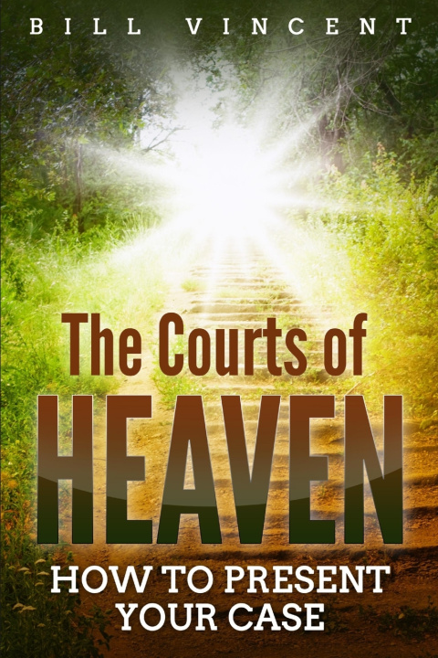 Książka The Courts of Heaven Bill Vincent
