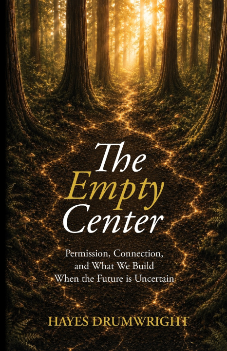 Książka The Empty Center Hayes Drumwright
