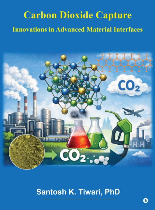 Książka Carbon Dioxide Capture Santosh K. Tiwari PhD