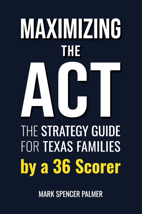 Βιβλίο Maximizing the ACT Mark Spencer Palmer