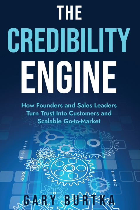 Βιβλίο The Credibility Engine Gary Burtka