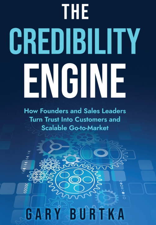 Βιβλίο The Credibility Engine Gary Burtka