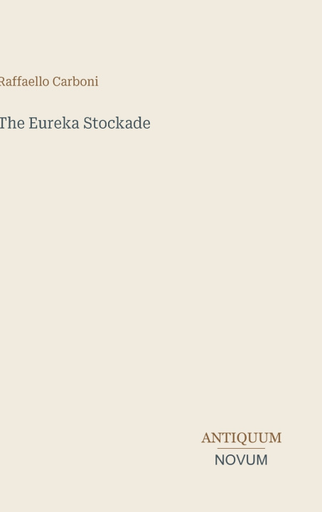 Book The Eureka Stockade Raffaello Carboni
