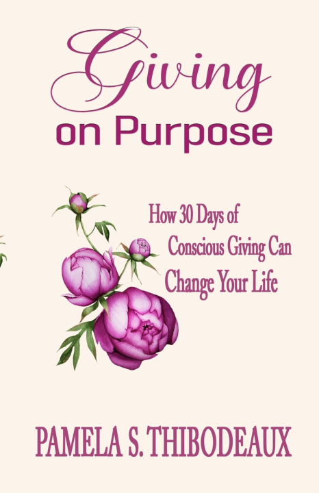Boek Giving on Purpose Pamela S Thibodeaux