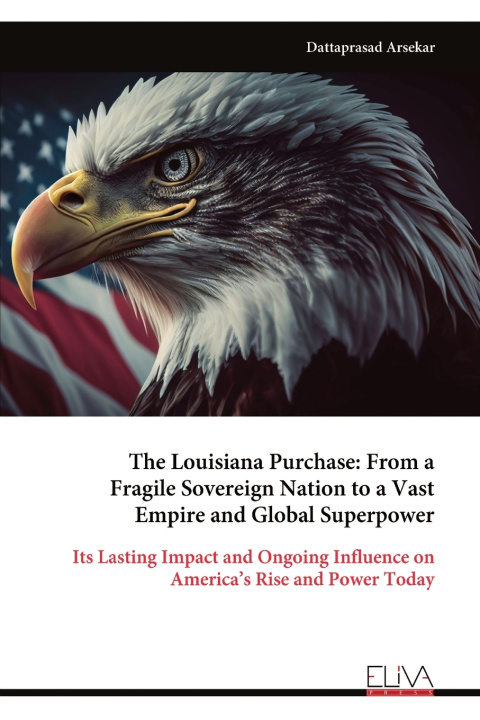 Knjiga The Louisiana Purchase Dattaprasad Arsekar