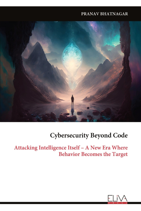Boek Cybersecurity Beyond Code PRANAV BHATNAGAR