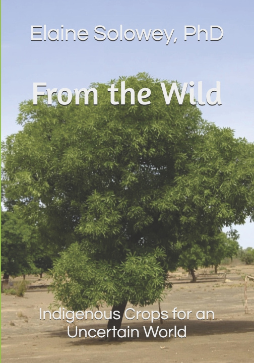 Knjiga From the Wild Elaine Solowey PhD