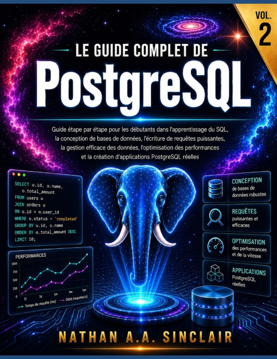 Book Le guide complet de PostgreSQL VOL.2 Nathan A.A. Sinclair