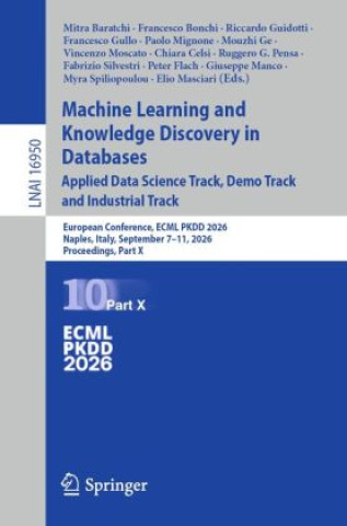 Kniha Machine Learning and Knowledge Discovery in Databases. Applied Data Science Track, Demo Track and Industrial Track Mitra Baratchi