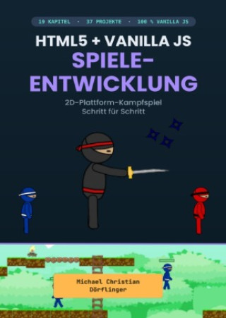 Buch HTML5 + Vanilla JS Spieleentwicklung Michael Christian Dörflinger