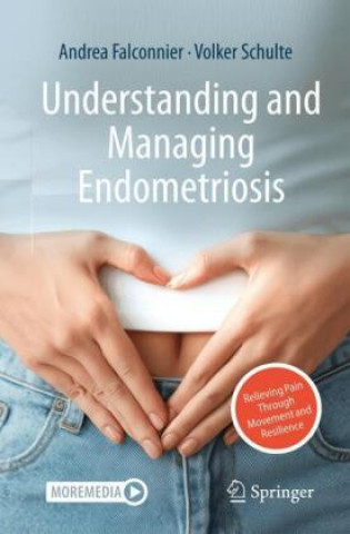 Book Understanding and Managing Endometriosis Andrea Falconnier