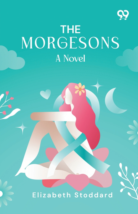 Book The Morgesons Elizabeth Stoddard