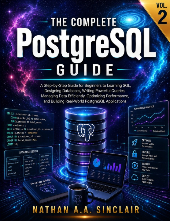 Book The Complete PostgreSQL Guide VOL.2 Nathan A.A. Sinclair