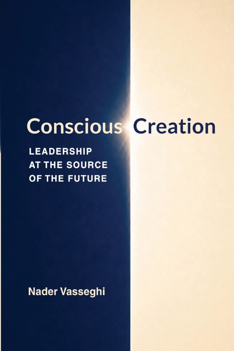 Könyv Conscious Creation Nader Vasseghi