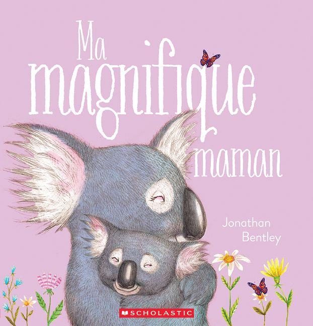 Book Ma Magnifique Maman Jonathan Bentley