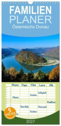 Naptár/Határidőnapló Familienplaner 2027 - Österreichs Donau mit 5 Spalten (Wandkalender, 21 x 45 cm) CALVENDO Calvendo