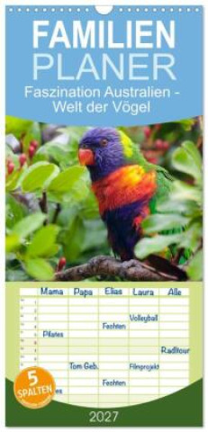Kalendář/Diář Familienplaner 2027 - Faszination Australien - Welt der Vögel mit 5 Spalten (Wandkalender, 21 x 45 cm) CALVENDO Calvendo