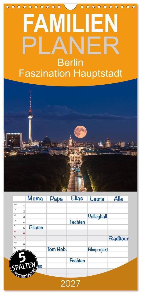 Naptár/Határidőnapló Familienplaner 2027 - Berlin - Faszination Hauptstadt mit 5 Spalten (Wandkalender, 21 x 45 cm) CALVENDO Calvendo