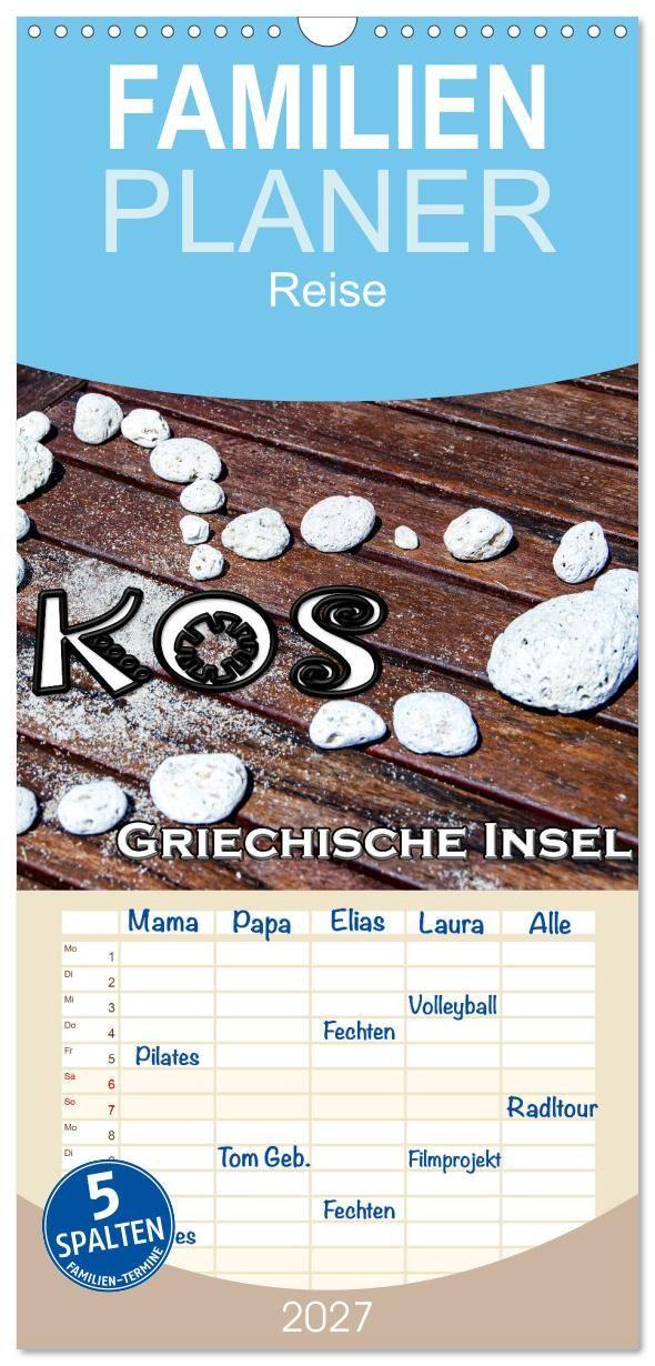 Kalender/Terminbuch Familienplaner 2027 - Griechische Insel Kos mit 5 Spalten (Wandkalender, 21 x 45 cm) CALVENDO Calvendo