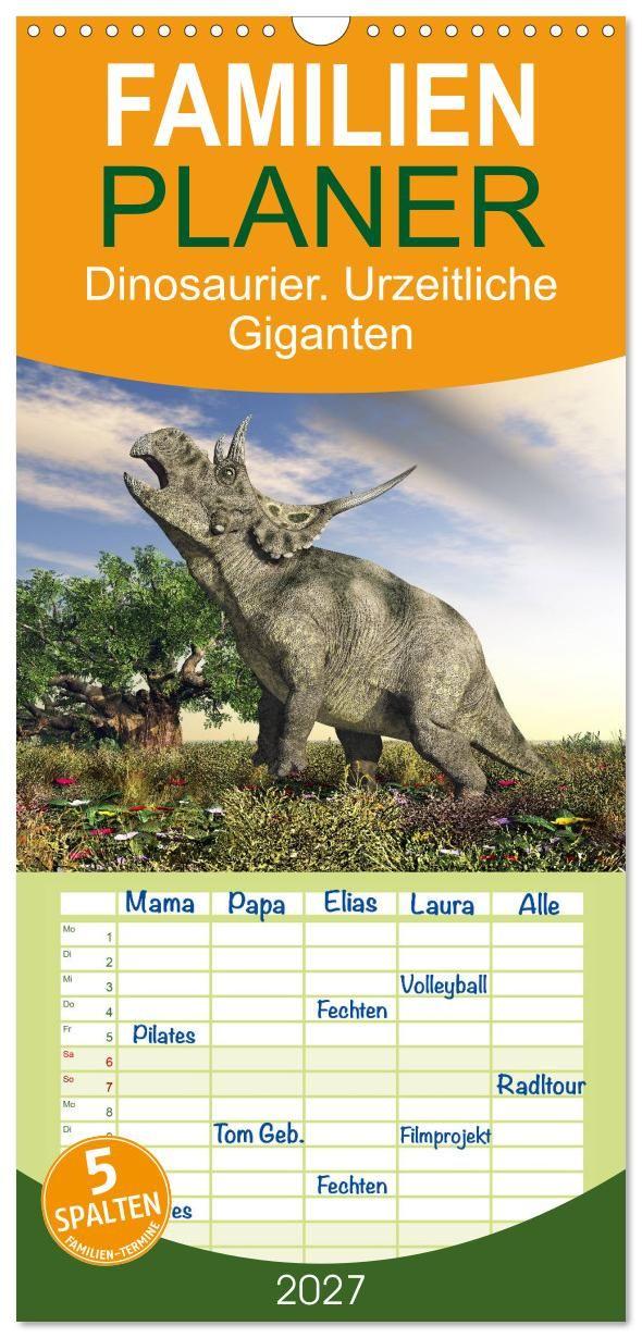 Kalender/Terminbuch Familienplaner 2027 - Dinosaurier. Urzeitliche Giganten mit 5 Spalten (Wandkalender, 21 x 45 cm) CALVENDO Calvendo