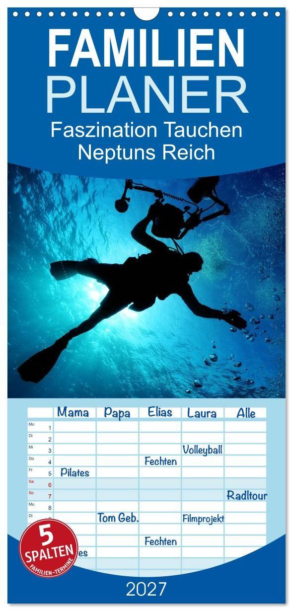Kalendář/Diář Familienplaner 2027 - Faszination Tauchen - Neptuns Reich mit 5 Spalten (Wandkalender, 21 x 45 cm) CALVENDO Calvendo