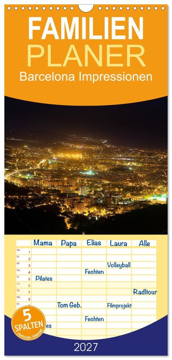 Kalender/Terminbuch Familienplaner 2027 - Barcelona Impressionen mit 5 Spalten (Wandkalender, 21 x 45 cm) CALVENDO Calvendo