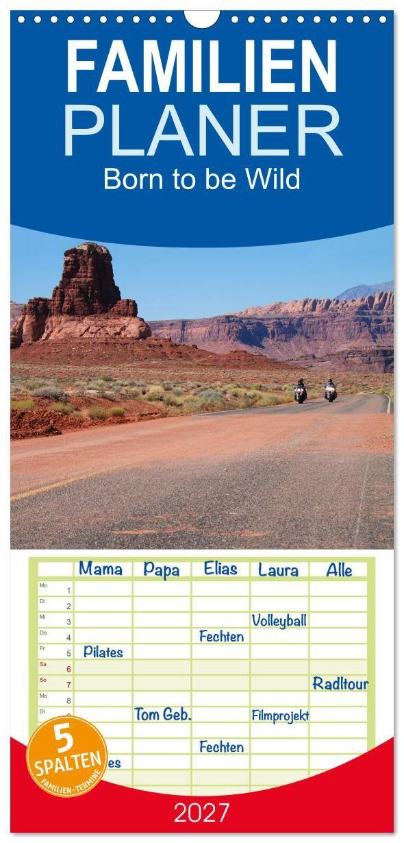Naptár/Határidőnapló Familienplaner 2027 - Born to be Wild - Mit der Harley durch den Südwesten der USA mit 5 Spalten (Wandkalender, 21 x 45 cm) CALVENDO Calvendo
