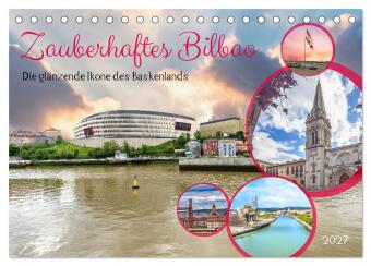 Kalender/Terminbuch Zauberhaftes Bilbao (Tischkalender 2027 DIN A5 quer), CALVENDO Monatskalender Calvendo
