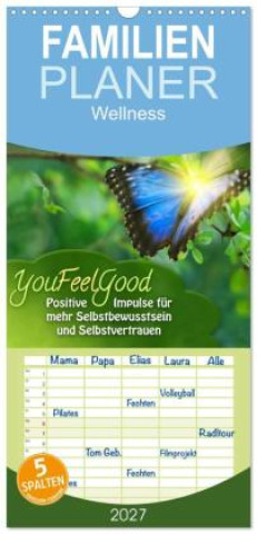 Kalender/agenda Familienplaner 2027 - YouFeelGood - Positive Impulse für mehr Selbstbewusstsein und Selbstvertrauen mit 5 Spalten (Wandkalender, 21 x 45 cm) CALVENDO Calvendo