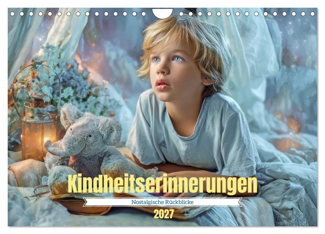 Kalender/Terminbuch Kindheitserinnerungen - Nostalgische Rückblicke (Wandkalender 2027 DIN A4 quer), CALVENDO Monatskalender Calvendo