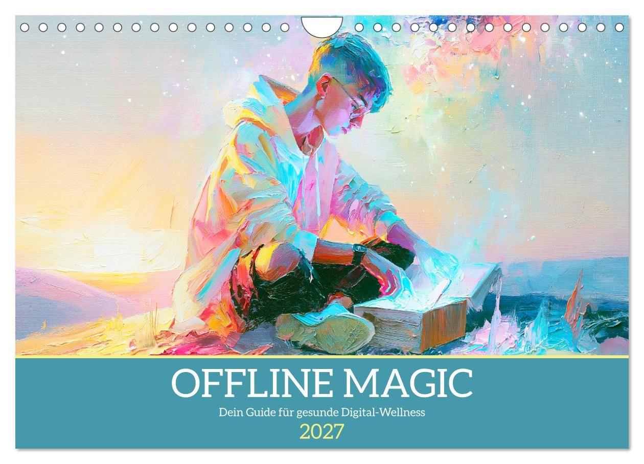 Kalendář/Diář Offline Magic. Dein Guide für gesunde Digital-Wellness (Wandkalender 2027 DIN A4 quer), CALVENDO Monatskalender Calvendo