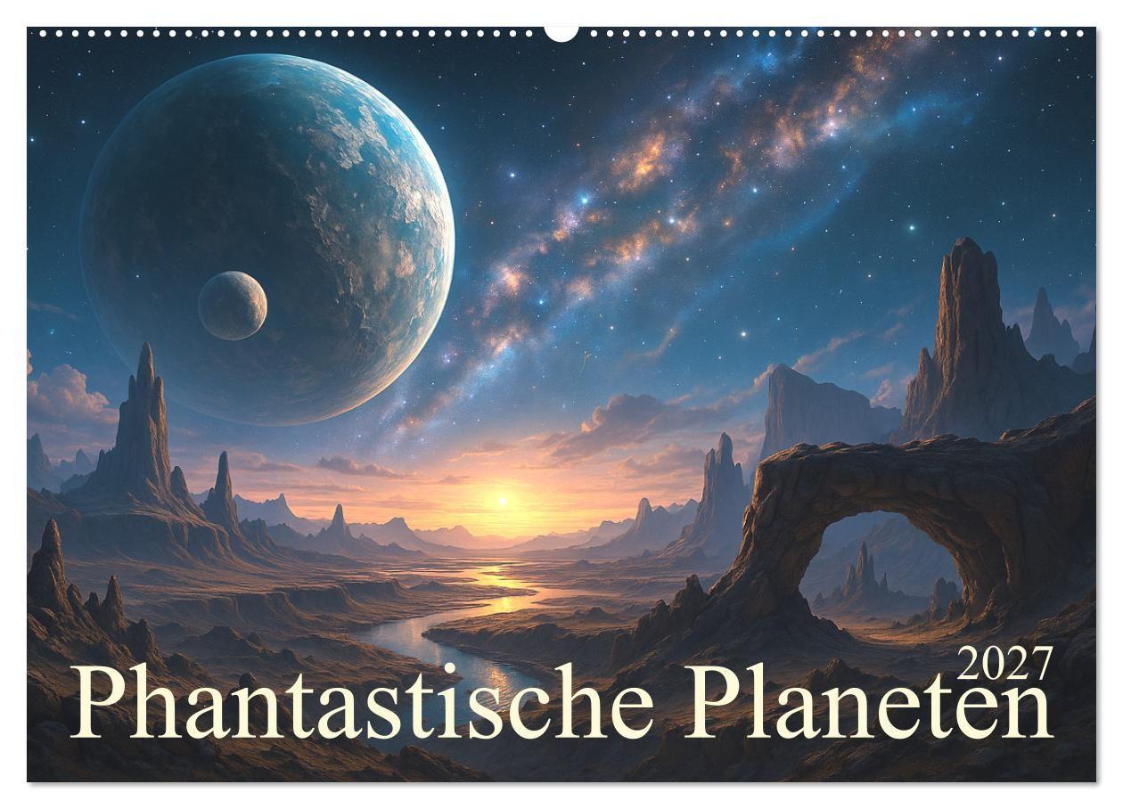 Calendário/Diário Phantastische Planeten (Wandkalender 2027 DIN A2 quer), CALVENDO Monatskalender Calvendo