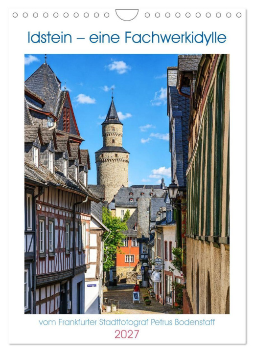 Kalender/Terminbuch Idstein - eine Fachwerkidylle (Wandkalender 2027 DIN A4 hoch), CALVENDO Monatskalender Calvendo