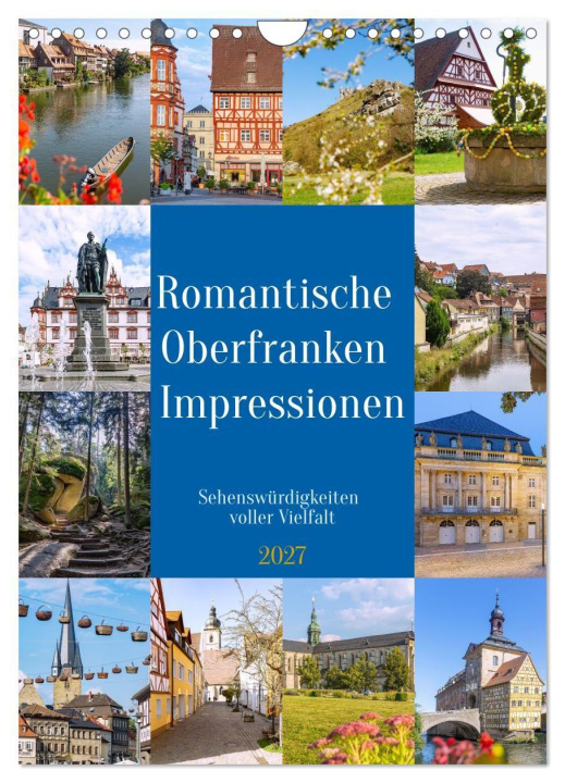 Naptár/Határidőnapló Romantische Oberfranken Impressionen. Sehenswürdigkeiten voller Vielfalt (Wandkalender 2027 DIN A4 hoch), CALVENDO Monatskalender Calvendo