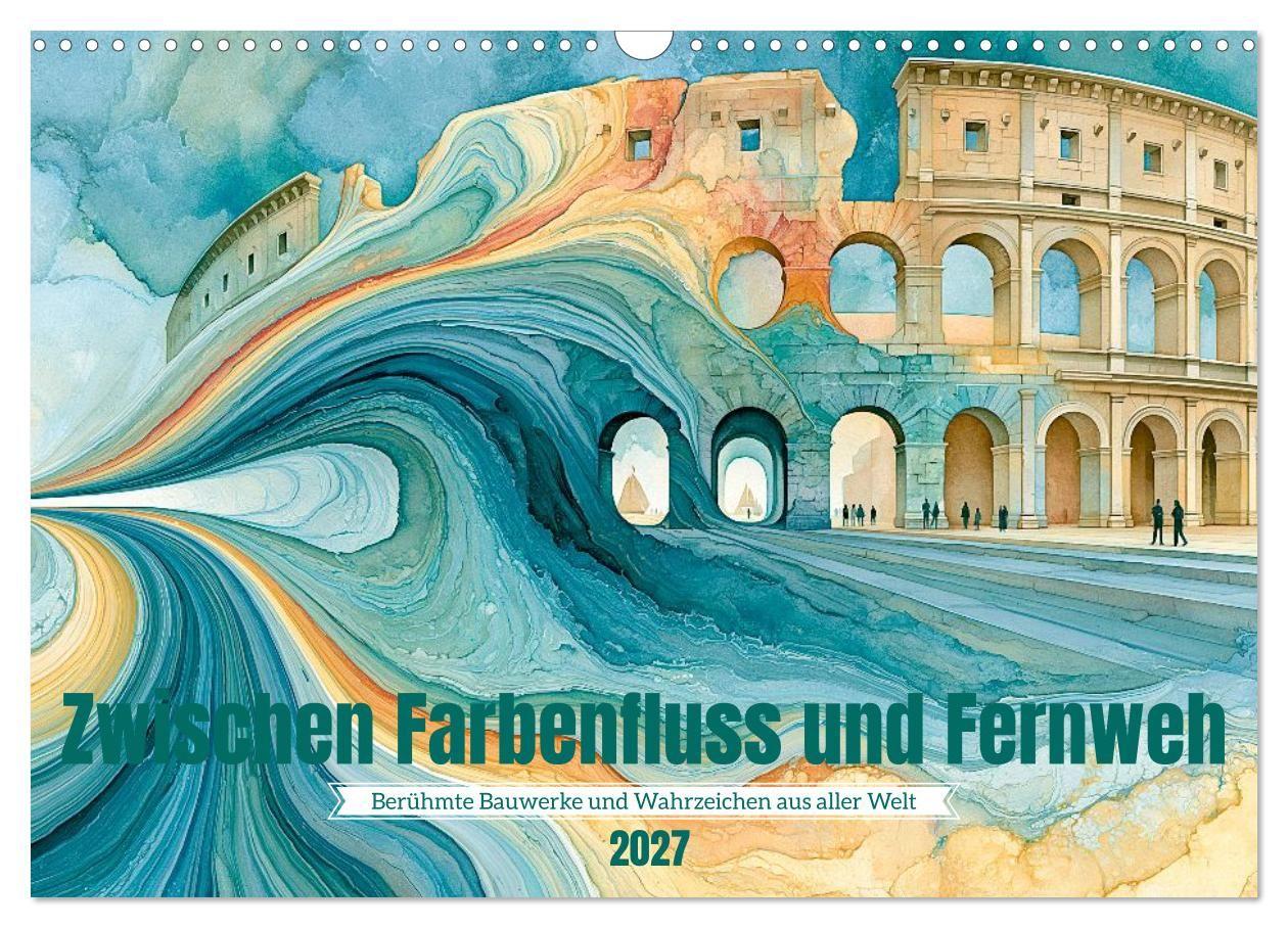 Naptár/Határidőnapló Zwischen Farbenfluss und Fernweh (Wandkalender 2027 DIN A3 quer), CALVENDO Monatskalender Calvendo
