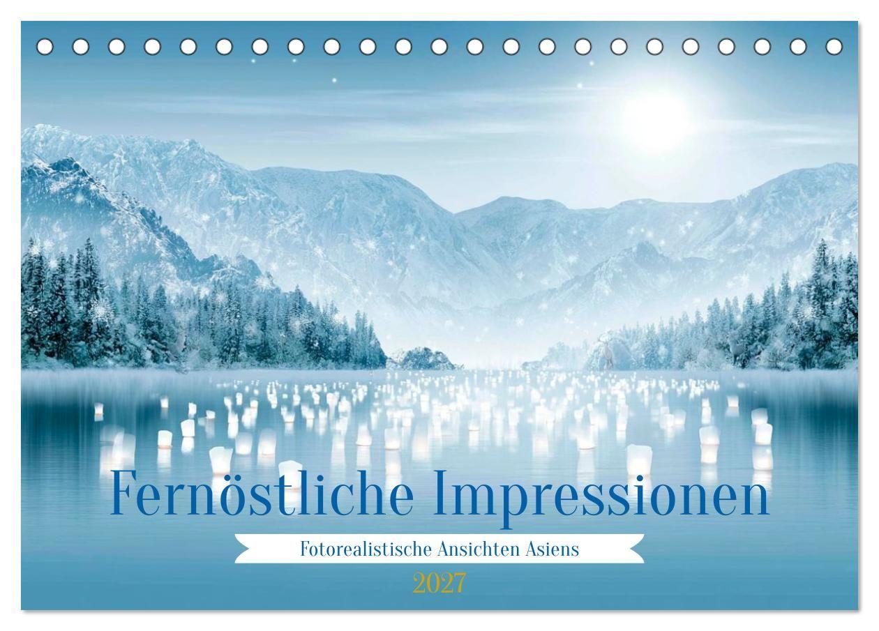 Kalendář/Diář Fernöstliche Impressionen (Tischkalender 2027 DIN A5 quer), CALVENDO Monatskalender Calvendo