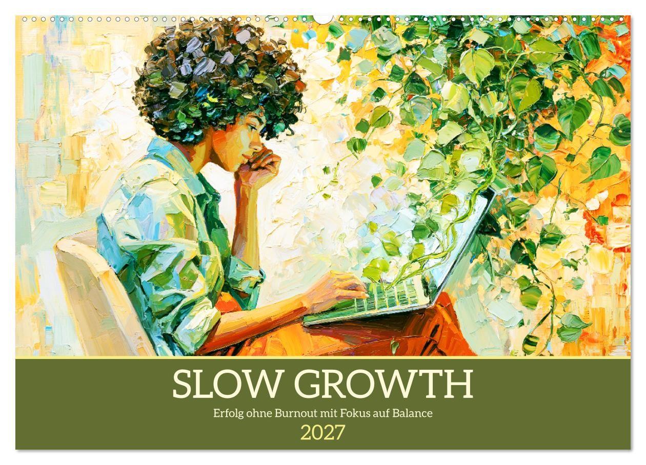 Kalendář/Diář Slow Growth. Erfolg ohne Burnout mit Fokus auf Balance (Wandkalender 2027 DIN A2 quer), CALVENDO Monatskalender Calvendo