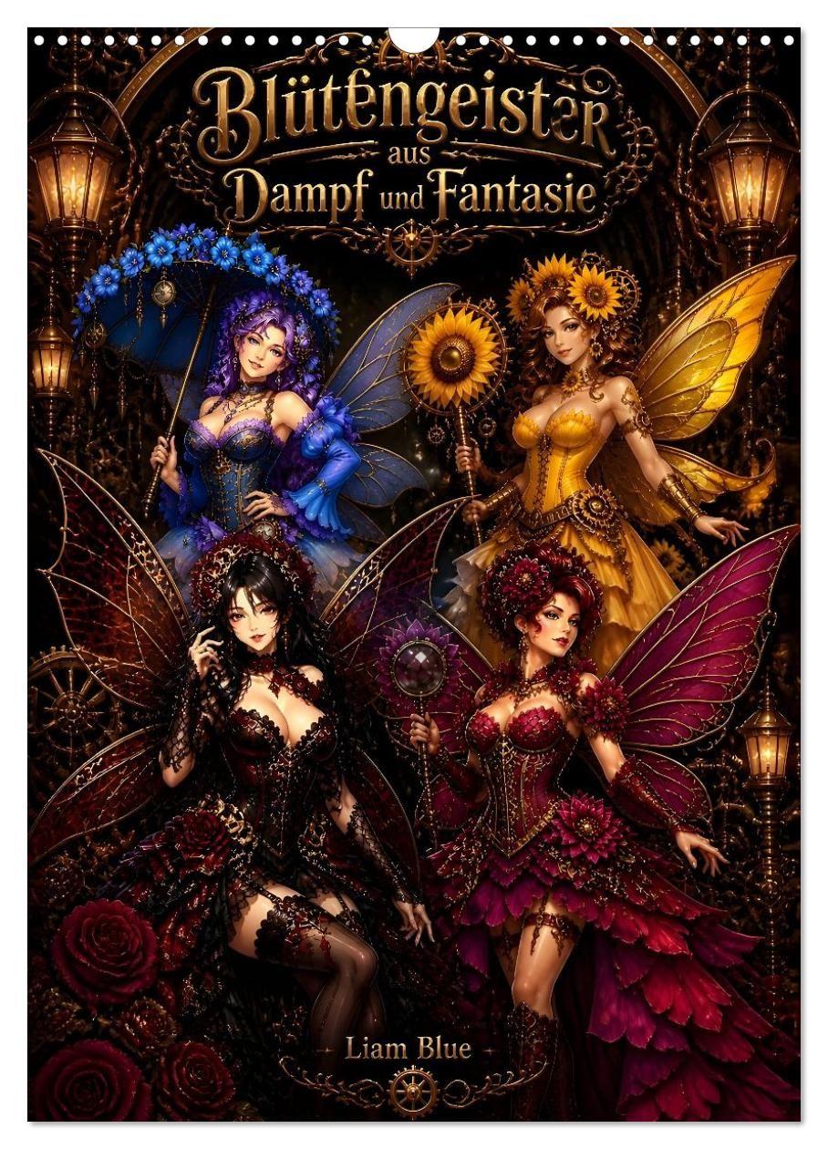 Kalendář/Diář Betörende Blütengeister aus Dampf und Fantasie (Wandkalender 2027 DIN A3 hoch), CALVENDO Monatskalender Calvendo