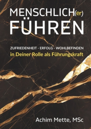 Könyv Menschlich(er) Führen Achim Mette