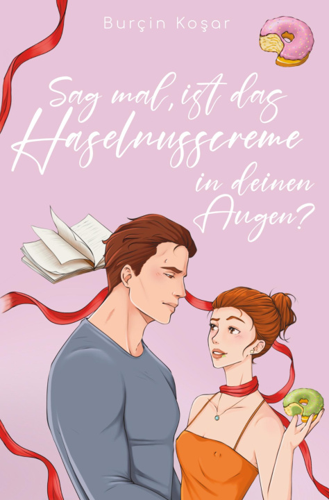 Könyv Sag mal, ist das Haselnusscreme in deinen Augen? Burçin Kosar