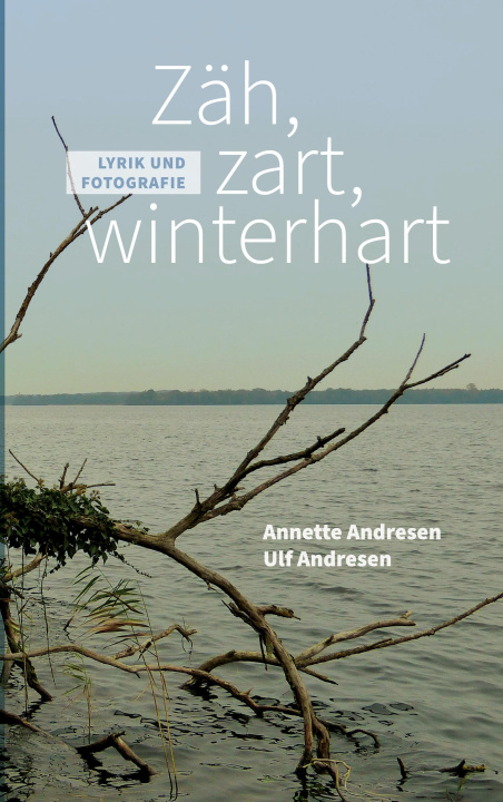 Książka Zäh, zart, winterhart Ulf Andresen