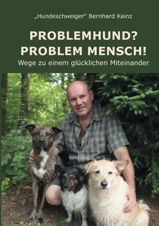 Carte Problemhund? Problem Mensch! Bernhard Kainz