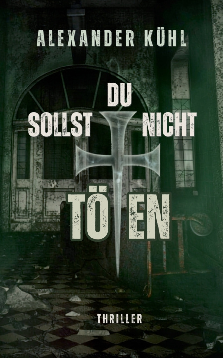Libro Du sollst nicht töten Alexander Kühl