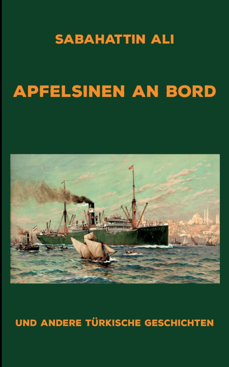 Carte Apfelsinen an Bord Sabahattin Ali