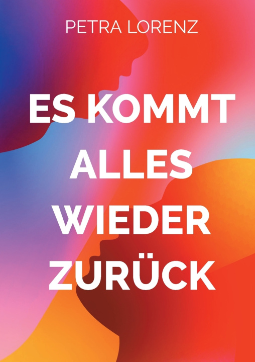 Libro Es kommt alles wieder zurück Petra Lorenz