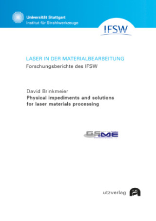 Buch Physical impediments and solutions for laser materials processing David Brinkmeier