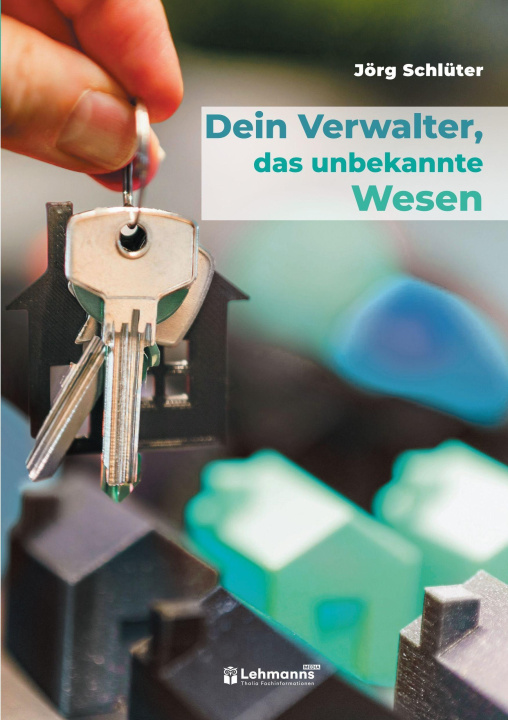 Knjiga Dein Verwalter, das unbekannte Wesen Jörg Schlüter