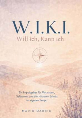 Libro W.I.K.I. Will ich, Kann ich Marcik Mario